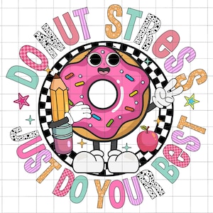 Karierter Donut-Stress, tun Sie Ihr Bestes PNG, Rock the Test PNG, Motivationstest PNG, Don't Stress Do Your Best Png, Lehrer-Test-Tag, Png