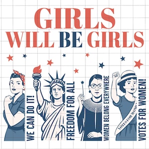 Mädchen werden Mädchen sein Png, feministischer 4. Juli Png, starke amerikanische Frauen, Achtung der Freiheit, Unabhängigkeitstag, feministische Png