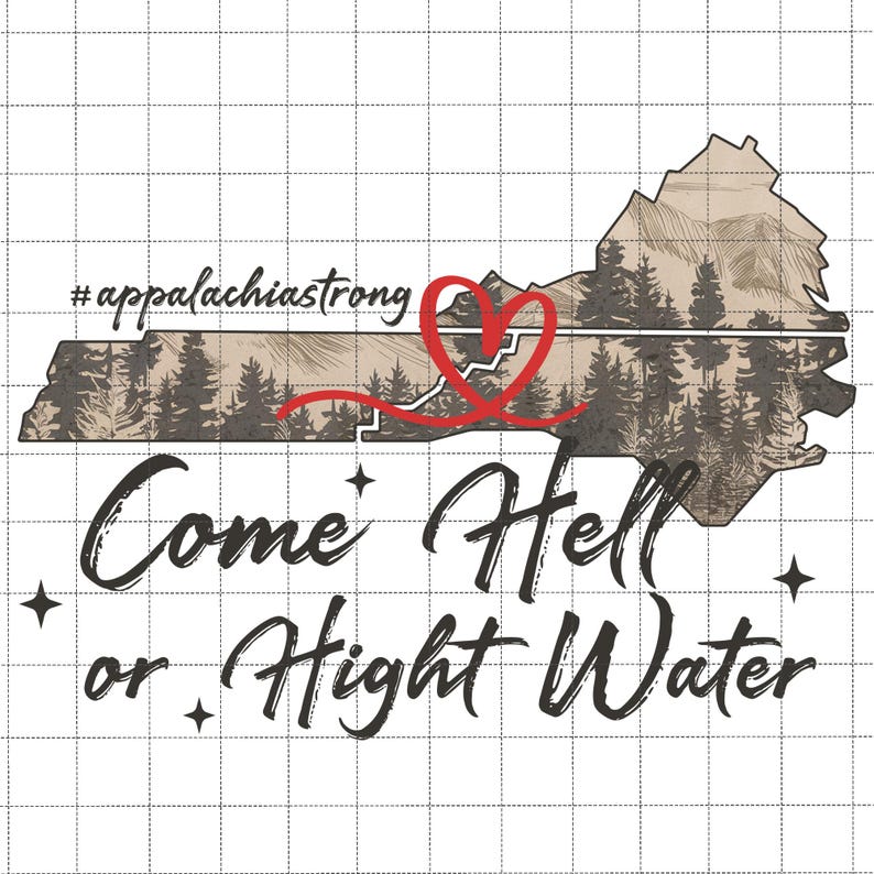 Come Hell or High Water Appalachia Strong Mountain Png, Carolina Strong