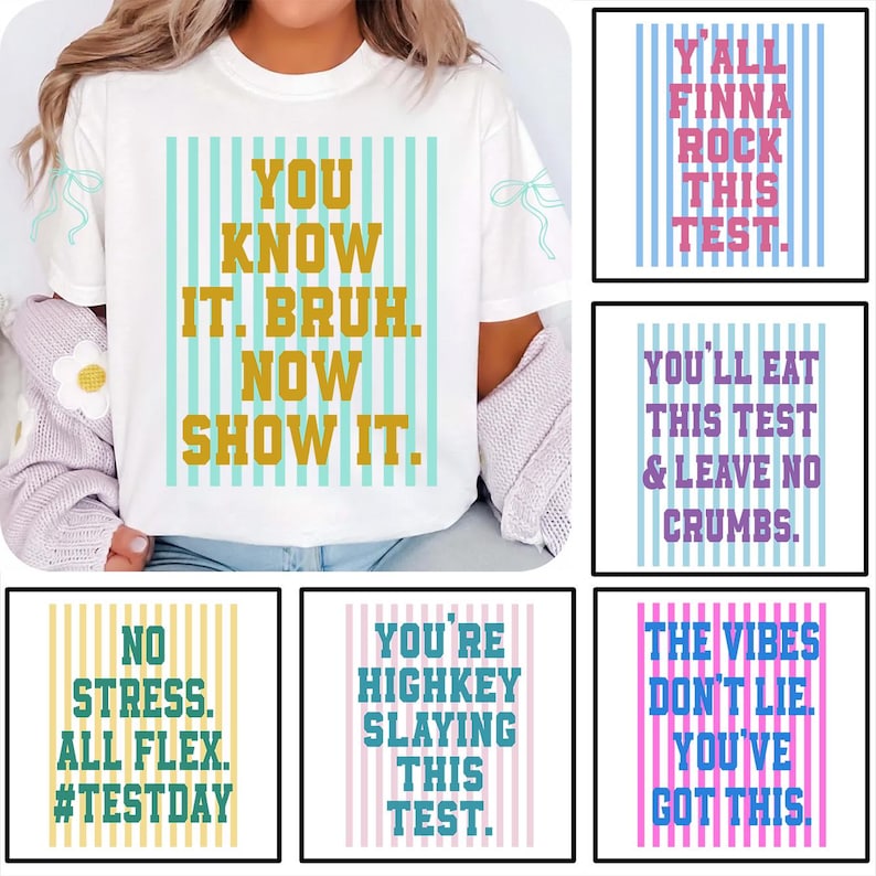 Może przedstawiać: Biała koszulka z napisem "YOU KNOW IT. BRUH. NOW SHOW IT." złotymi literami. Koszulka ma pionowe paski w kolorze turkusowym i złotym. Dodatkowe obrazy pokazują tekst: "Y'ALL FINNA ROCK THIS TEST."