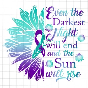 Até a noite mais escura terminará e o sol nascerá PNG, Prevenção de suicídio por ponto e vírgula PNG, Depressão suicida por fita PNG, Girassol PNG