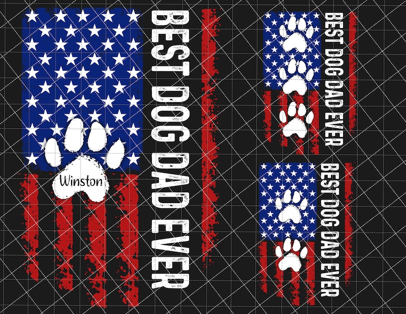 May include: A distressed American flag design with a white paw print and the text "BEST DOG DAD EVER" in white. The paw print has the name "Winston" written inside.