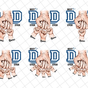 May include: A graphic design featuring the text "Best Dad Ever" with a blue and white stylized letter "D" and a hand with four fingers outstretched. The hand is holding the fingers of four smaller hands, each with a name written below.