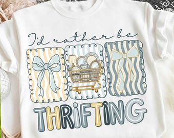 I’d Rather Be Thrifting PNG, Thrift aesthetic Shirt Design, Cute Thrift Cart Quote, Vintage Shopping Lover Coquette, Boutique Style Digital