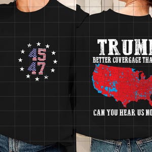 Trump Png, Coverage Can You Hear Us Now, better Coverage Than 5g, President Donald Trump 2024 Png, Digital File Download Print Sublimation