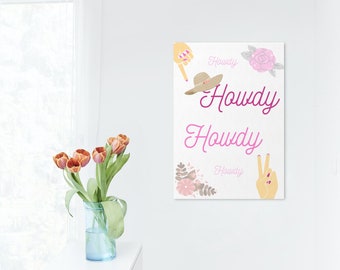 May include: A white printable sign with the word "Howdy" repeated three times in pink cursive lettering. The sign also features a pink rose, a straw hat, and two pink hands with painted nails.