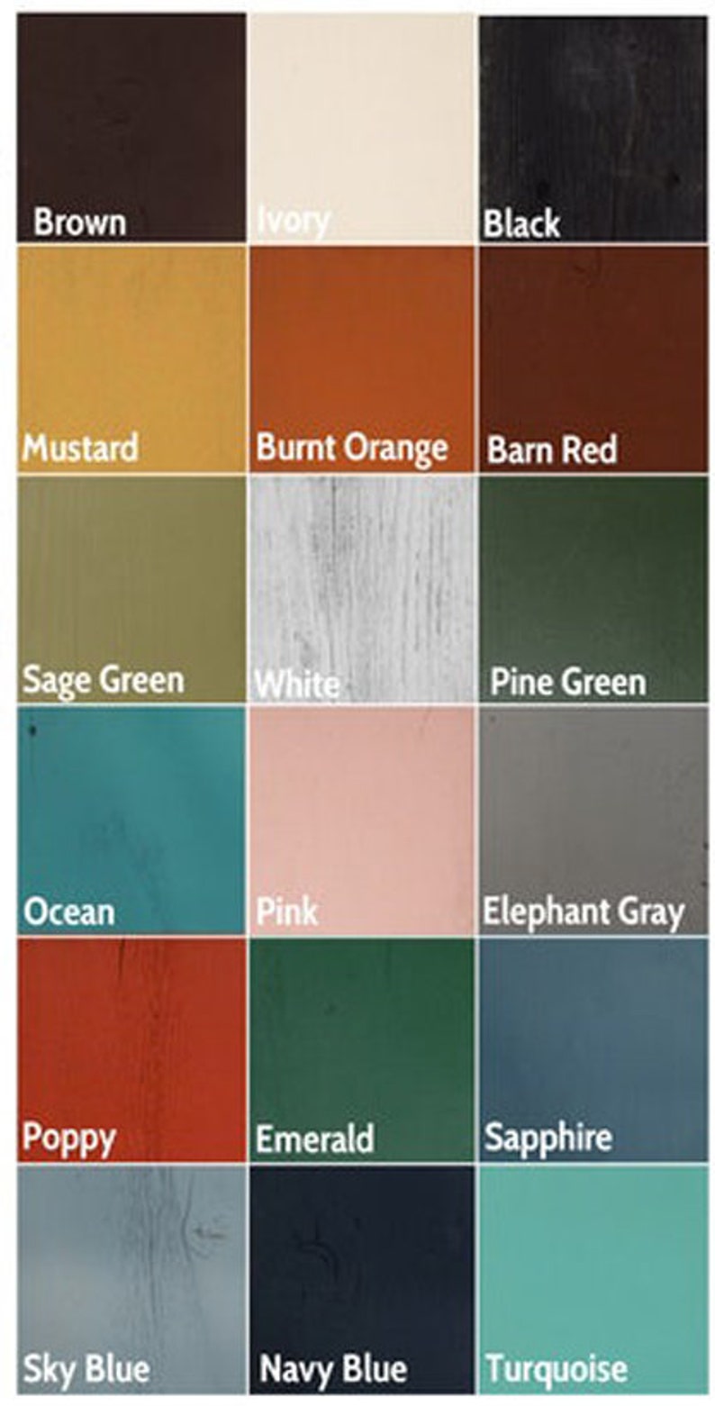 Choose from these painted colors. Or, go full rustic with a natural unpainted barn wood.
