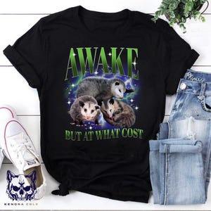 Awake But At What Cost Funny Possum Shirt, Retro Funny Possum Bootleg T Shirt, Vintage Opossum T Shirt, Funny Gag Shirt, Washed Shirt