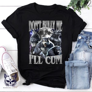 Don&#39;t Bully Me I&#39;ll Come Alpha Wolf Vintage T-Shirt, Alpha Wolf Shirt, Funny Alpha Wolf Shirt, Sigma Alpha Wolf Shirt