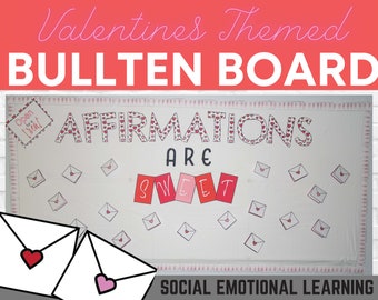 Affirmations are Sweet - Valentines Day Interactive Bulletin Board SEL