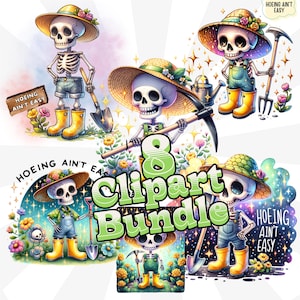 Hoeing Aint Easy Bundle, Funny Gardening Clipart, Skeleton Gardener Sublimation PNG, Trendy Plant UVDTF Transfer, Graphic Tee Sticker File