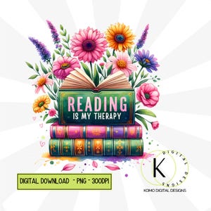 Reading Is My Therapy Clipart - Colourful Floral Book Design for Sublimation, Book Lover Digital Download, Library Art Print PNG