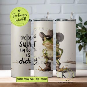 Tumbler Wrap PNG - The Only Squat I'm Doin' Is Diddly - Humour western en téléchargement numérique - 20 oz Skinny Tumbler Wrap Design