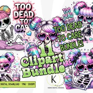 Too Dead to Care Skeleton PNG Bundle, Pastel Goth Girl Clipart, Funny Coquette Skull Sublimation, Rainbow Hair Skeletons, Digital Download