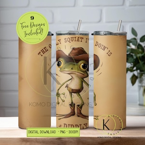 Tumbler Wrap PNG - The Only Squat I'm Doin' Is Diddly - Humour western en téléchargement numérique - 20 oz Skinny Tumbler Wrap Design