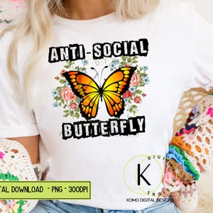Anti-Social Butterfly Png | Floral Sublimation Clipart | Funny Graphic Tee | Introvert Sarcastic Digital Download