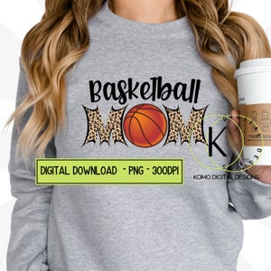 Basketball Mom Sublimation Png High School Sports Graphic Shirt College Game Day Digital Download