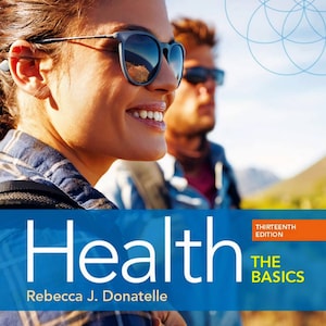 May include: A blue and white book cover with the title "Health: The Basics, Thirteenth Edition" and the author's name "Rebecca J. Donatelle". The cover features a photo of a woman wearing sunglasses and a plaid shirt, smiling and looking to the right.