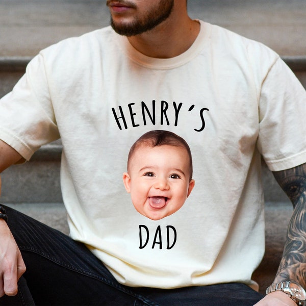 Custom Dad Shirt with Baby Face, Personalize Child Photo Shirt for Dad, New Dad Shirt, Fathers Day Gift, Mothers Day Gift, Fathers Day Shirt