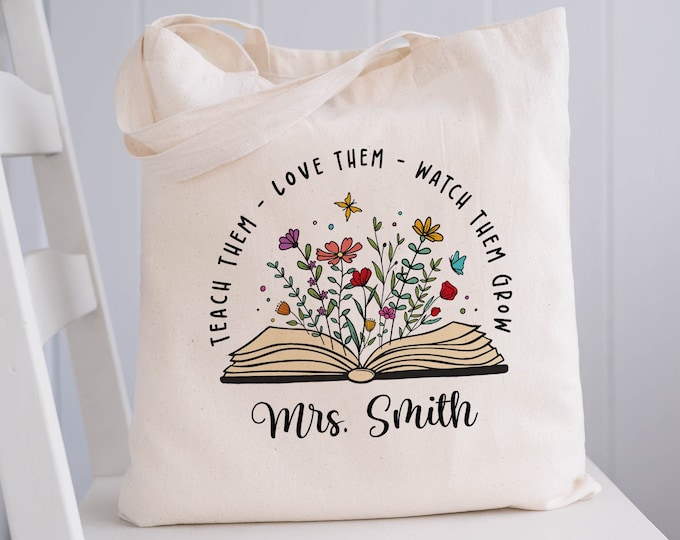 Teacher Tote Bag, Teacher Gifts Personalized, Custom Teacher Bag, Teacher Appreciation Gifts, Teach Them Love Them Watch Them Grow