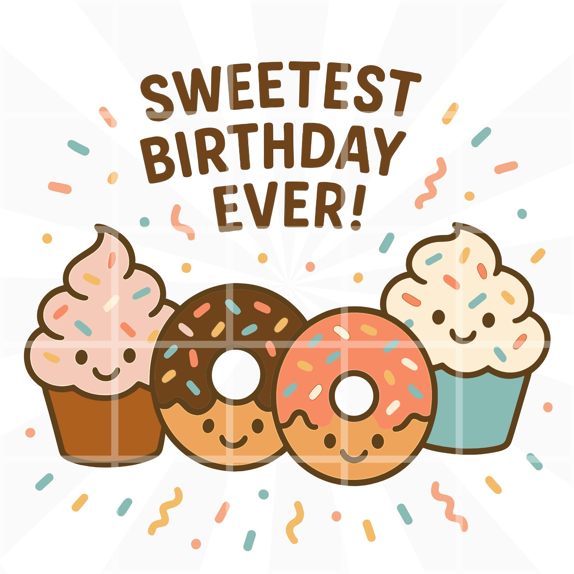 Py Birthday Sweet Birthday Svg Png Pdf – “sweetest Birthday Ever” Design With ...