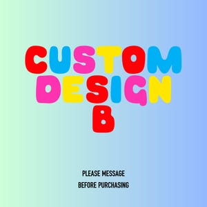 Custom Design B
