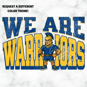 We Are Warriors Mascot PNG SVG PDF | Blue & Gold School Spirit Logo | Clean + Distressed Versions for Shirts, Team Merch