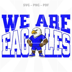 Vintage We Are Eagles Logo SVG PNG PDF | Blue Mascot Logo | Clean & Distressed Versions | Team Spirit Graphic for Shirts, Merch