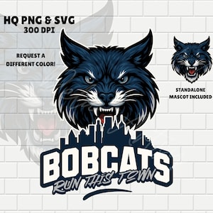 Bobcats Run This Town SVG PNG Files | Fierce Bobcat Mascot | Bobcats Sports Logo | City Pride | Customizable Color/Text, Digital Download
