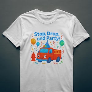 Fire Truck Birthday png – “Stop Drop and Party” 300 DPI High-Res Design with Balloons, Confetti & Cute Cartoon Truck