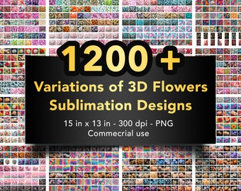 The Best 3D flowers For Any Occasion, 1200+ Different 3D Floral Sublimation Designs.