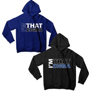 Phi Beta Sigma Fraternity | Phi Beta Sigma Apparel | Sigma Fraternity Hoodie | 1914 | Black Greek | I'm That Sigma Hoodie