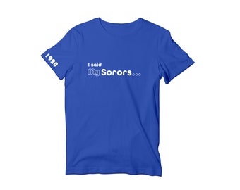 Zeta Phi Beta Sorority Shirt, Zeta Phi Beta Paraphernalia, Zeta Phi Beta Sorority Greek T-shirt, I Said My Sorors
