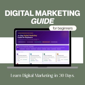 May include: A laptop screen displaying a 30-Day Digital Marketing Guide for beginners. The interface features purple and white sections with text, including headings like Digital Marketing Guide and Learn Digital Marketing in 30 Days.