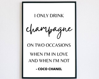 I Only Drink Champagne On Two Occasions Wall Print