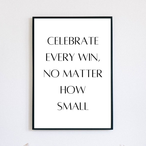 Celebrate Every Win No Matter How Small Wall Print