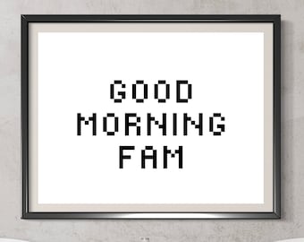 Good Morning Fam Wall Print 28 x 20 in
