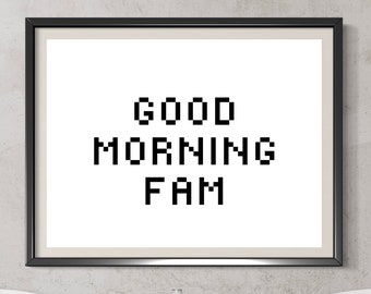Good Morning Fam Wall Print 24 x 20 inches