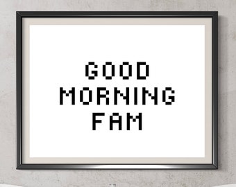 Good Morning Fam Wall Print 34x22in