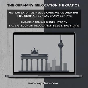 May include: A laptop displaying a graphic of the Brandenburg Gate and the Berlin TV Tower. Text reads: THE GERMANY RELOCATION & EXPAT OS, NOTION EXPAT OS + BLUE CARD VISA BLUEPRINT + 10x GERMAN BUREAUCRACY SCRIPTS, BYPASS GERMAN BUREAUCRACY SAVE €1,500+ ON RELOCATION FEES & TAX TRAPS, www.expatism.com.