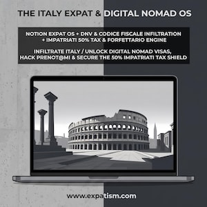 May include: A laptop displaying a grayscale image of the Colosseum and Roman columns. Text reads: THE ITALY EXPAT & DIGITAL NOMAD OS, NOTION EXPAT OS + DNV & CODICE FISCALE INFILTRATION + IMPATRIATI 50% TAX & FORFETTARIO ENGINE, INFILTRATE ITALY, www.expatism.com.