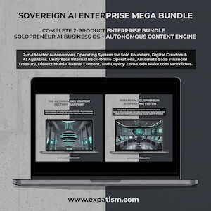 May include: A laptop screen displaying the Sovereign AI Enterprise Mega Bundle, a 2-product enterprise bundle featuring the Solopreneur AI Business OS and Autonomous Content Engine. The screen shows two distinct software blueprints with the URL expatism.com.