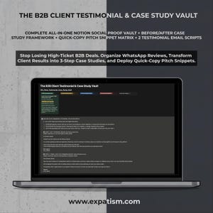 May include: A laptop screen displays The B2B Client Testimonial & Case Study Vault Notion template. Text includes: Complete all-in-one Notion social proof vault, before/after case study framework, quick-copy pitch snippet matrix, and 2 testimonial email scripts.