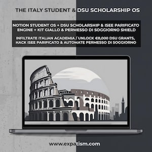 May include: A laptop screen displaying a graphic of the Colosseum with text reading THE ITALY STUDENT & DSU SCHOLARSHIP OS, NOTION STUDENT OS + DSU SCHOLARSHIP & ISEE PARIFICATO ENGINE + KIT GIALLO & PERMESSO DI SOGGIORNO SHIELD, and www.expatism.com.