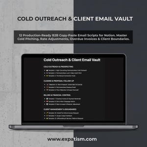 May include: A laptop screen displaying the Cold Outreach & Client Email Vault, a collection of 12 B2B email templates for Notion covering prospecting, closing, billing, and client management, with the website URL expatism.com at the bottom.