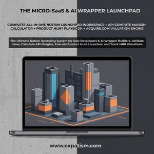 Micro-SaaS Notion Template: AI Wrapper Launchpad, API Cost Calculator, Product Hunt Playbook, MRR Churn Tracker, SaaS Valuation Os