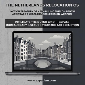 May include: A laptop screen displays a grayscale illustration of Dutch canal houses and a bridge. Text reads: THE NETHERLANDS RELOCATION OS, NOTION TREASURY OS + 30% RULING SHIELD + RENTAL ARBITRAGE & LEGAL HUURCOMMISSION WEAPON, INFILTRATE THE DUTCH GRID, www.expatism.com.