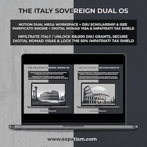 May include: A digital graphic displaying The Italy Sovereign Dual OS, featuring two laptop screens showing Notion workspaces for expats and students. Text includes details on DSU grants, digital nomad visas, and tax shields, with the URL expatism.com.