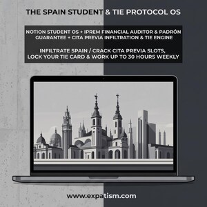 May include: A laptop displaying a grayscale illustration of a city skyline with spires and domes. Text reads: THE SPAIN STUDENT & TIE PROTOCOL OS, NOTION STUDENT OS + IPREM FINANCIAL AUDITOR & PADRÓN GUARANTEE + CITA PREVIA INFILTRATION & TIE ENGINE, INFILTRATE SPAIN / CRACK CITA PREVIA SLOTS, LOCK YOUR TIE CARD & WORK UP TO 30 HOURS WEEKLY, www.expatism.com.
