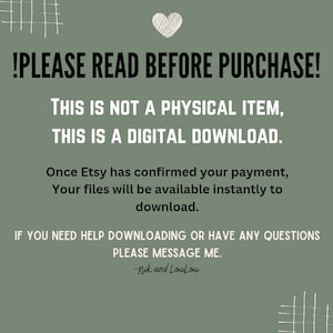 K&ouml;nnte beinhalten: Ein gr&uuml;ner Hintergrund mit wei&szlig;em Text, der lautet: !BITTE LESEN SIE VOR DEM KAUF! DIES IST KEIN PHYSIKALISCHER ARTIKEL, DIES IST EIN DIGITALER DOWNLOAD. Sobald Etsy Ihre Zahlung best&auml;tigt hat, stehen Ihre Dateien sofort zum Download bereit. WENN SIE HILFE BEIM HERUNTERLADEN BEN&Ouml;TIGEN ODER FRAGEN HABEN, BITTE SCHREIBEN SIE MIR. -Nik und Loulou